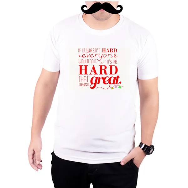 White_If_It_Wasnt_Hard_Every_One_Would_Do_It_Red__Quick-Dri_T-Shirt_For_Men