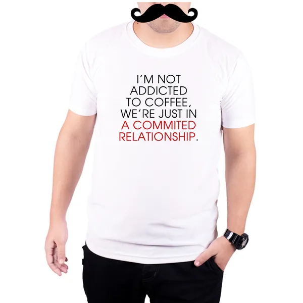 White_Im_Not_Addicted_To_Coffee_Were_Just_In_A_Commited_Relationship__Quick-Dri_T-Shirt_For_Men