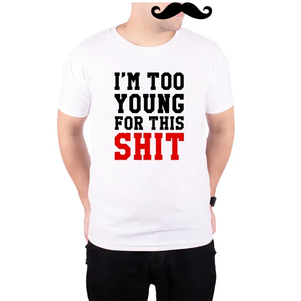 White_Im_Too_Young_For_This_Shit__Quick-Dri_T-Shirt_For_Men