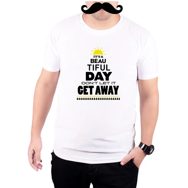 White_Its_Beautiful_Day_Dont_Let_It_Get_Away__Quick-Dri_T-Shirt_For_Men