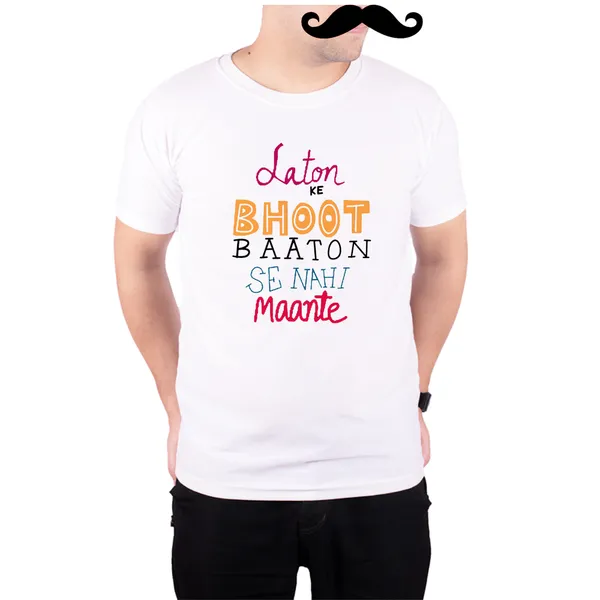 White_Laton_Ke_Bhoot_Baaton_Se_Nahi_Maante__Quick-Dri_T-Shirt_For_Men