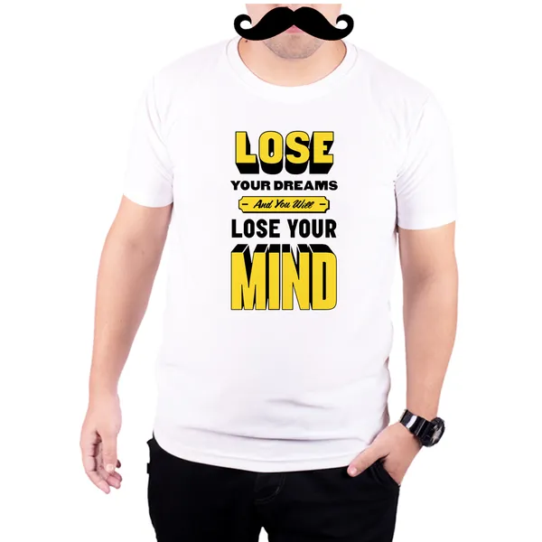 White_Lose_Dreams_And_Lose_Mind__Quick-Dri_T-Shirt_For_Men