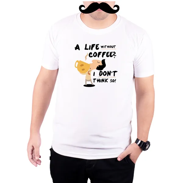 White_A_Life_Without_Coffee_I_Dont_Think_So__Quick-Dri_T-Shirt_For_Men