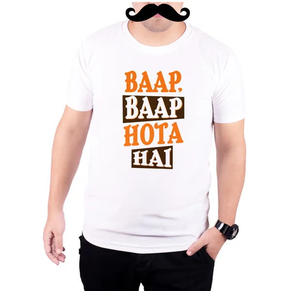 White_Baap_Baap_Hota_Hai__Quick-Dri_T-Shirt_For_Men