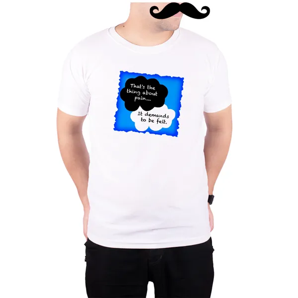 White_Fault_In_Our_Stars_Pain_Demands_To_Be_Felt_Quote__Quick-Dri_T-Shirt_For_Men