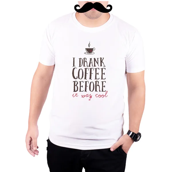 White_I_Drank_Coffee_Before_It_Was_Cool__Quick-Dri_T-Shirt_For_Men