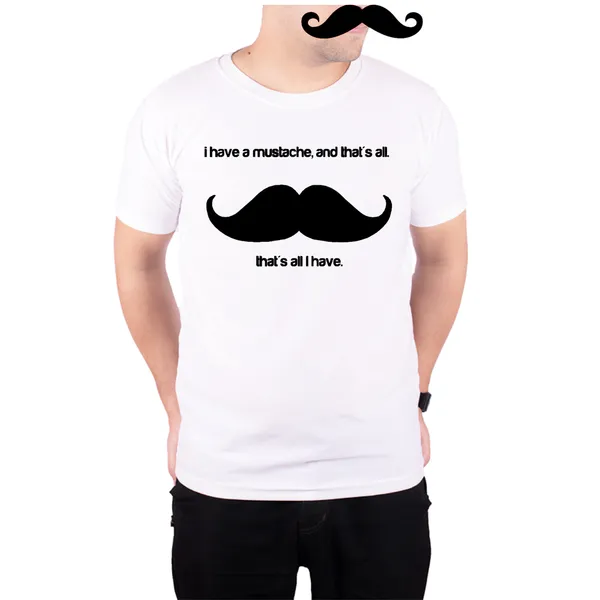 White_I_Have_A_Mustache_Thats_All_I_Have_160_GSM_Quick-Dri_T-Shirt_For_Men