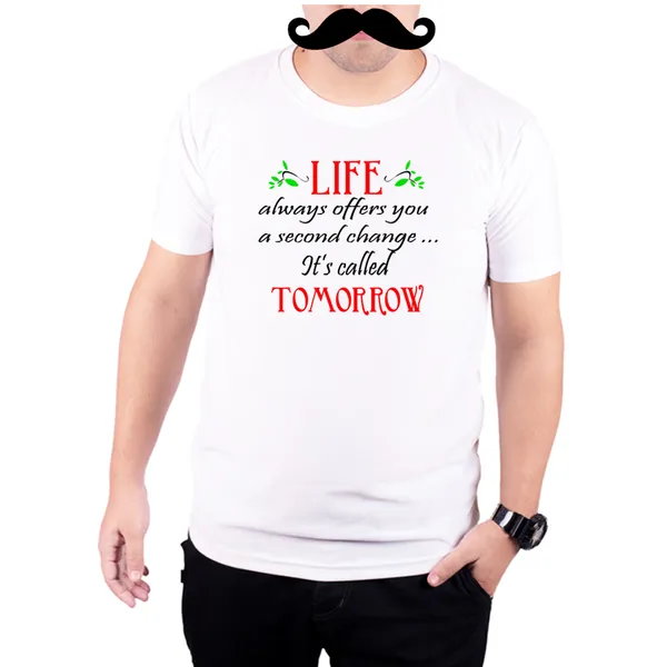 White_Life_Always_Offers_You_A_Second_Change_Its_Called_Tomorrow__Quick-Dri_T-Shirt_For_Men