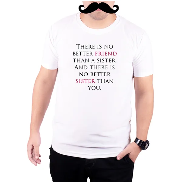 White_No_Better_Friend_Than_A_Sister__Quick-Dri_T-Shirt_For_Men