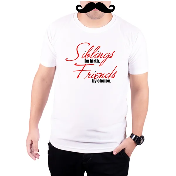 White_Siblings_By_Birth_Friends_By_Chocie__Quick-Dri_T-Shirt_For_Men