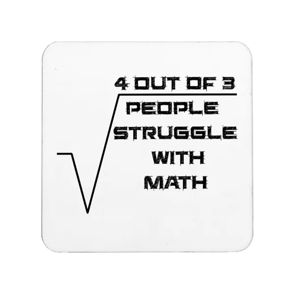 White_4_Out_Of_3_People_Struggle_With_Math_Background_Set_Of_2_Square_Wooden_Coaster