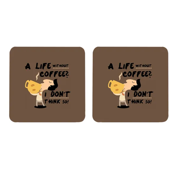 Multicolor_A_Life_Without_Coffee_I_Dont_Think_So_Set_Of_2_Square_Wooden_Coaster