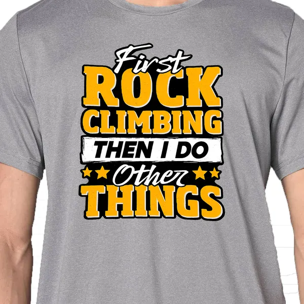 Mooch_Wale_First_Rock_Climbing_Then_I_Do_Other_Things_Quick-Dri_T-shirt