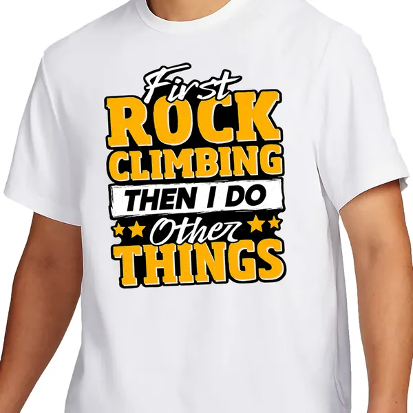 Mooch_Wale_First_Rock_Climbing_Then_I_Do_Other_Things_Quick-Dri_T-shirt