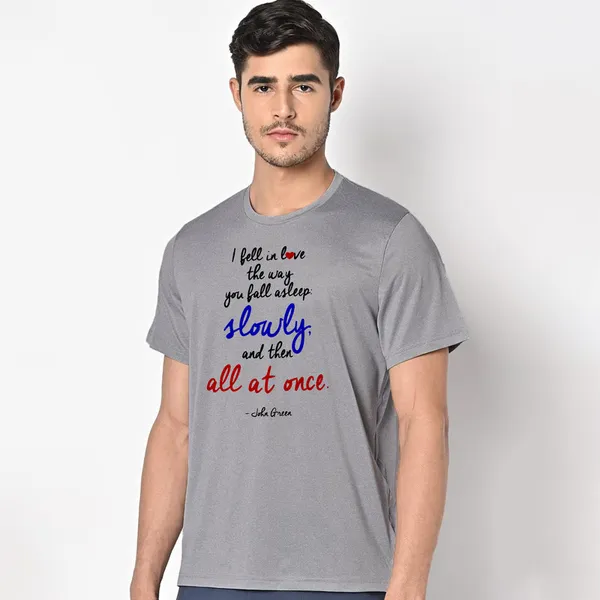 Mooch_Wale_Fell_In_Love_Slowly_And_Then_All_At_Once_By_John_Green__Quick-Dri_T-shirt_For_Men