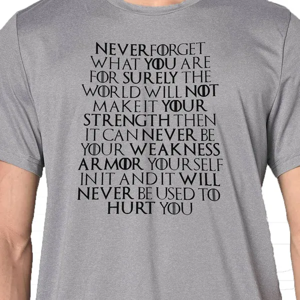Mooch_Wale_Game_Of_Thrones_Wear_It_Like_And_Armor_Quote__Quick-Dri_T-shirt_For_Men