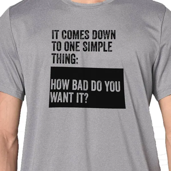 Mooch_Wale_How_Bad_Do_You_Want_It__Quick-Dri_T-shirt_For_Men