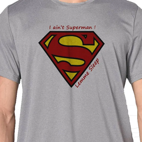 Mooch_Wale_I_Aint_Superman_Lemme_Sleep__Quick-Dri_T-shirt_For_Men