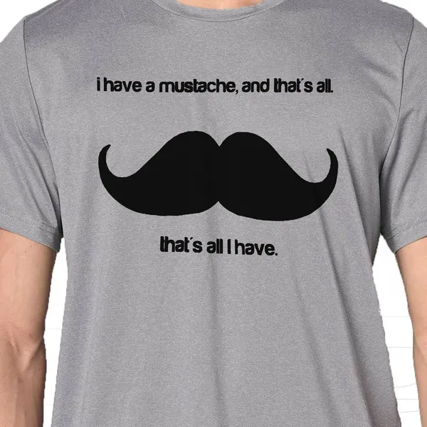 Mooch_Wale_I_Have_A_Mustache_Thats_All_I_Have__Quick-Dri_T-shirt_For_Men