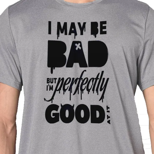 Mooch_Wale_I_May_Be_Bad_But_Im_Perfectly_Good_At_It__Quick-Dri_T-shirt_For_Men