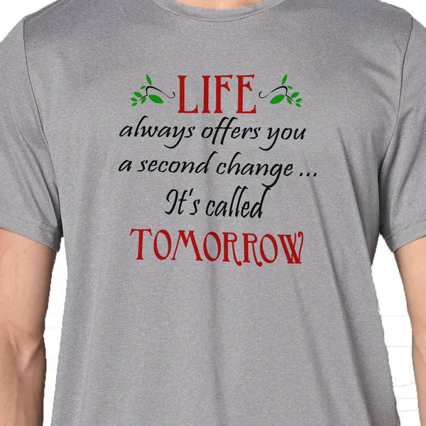 Mooch_Wale_Life_Always_Offers_You_A_Second_Change_Its_Called_Tomorrow__Quick-Dri_T-shirt_For_Men