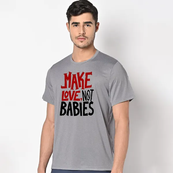 Mooch_Wale_Make_Love_Not_Babies__Quick-Dri_T-shirt_For_Men