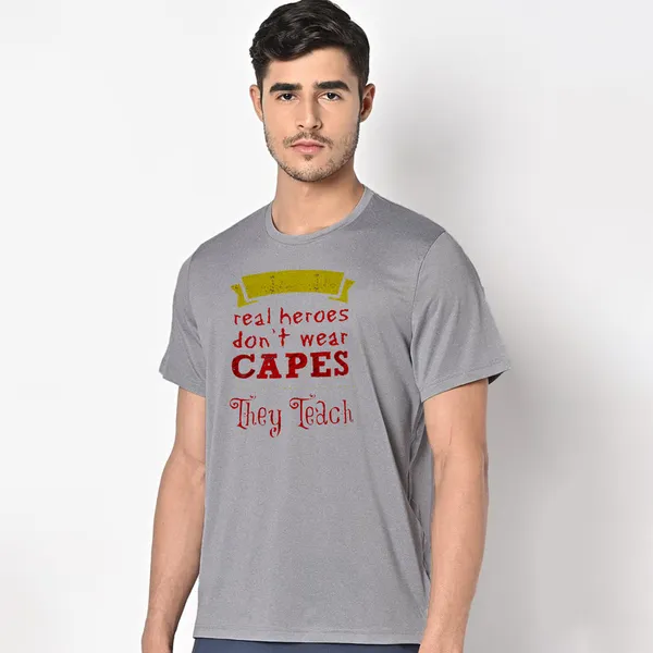 Mooch_Wale_Real_Hero_Dont_Wear_Capes_They_Teach__Quick-Dri_T-shirt_For_Men