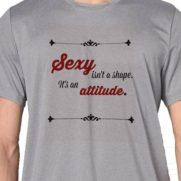 Mooch_Wale_Sexy_Isnt_A_Shape_Its_An_Attitude__Quick-Dri_T-shirt_For_Men