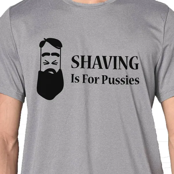 Mooch_Wale_Shaving_Is_For_Pussies__Quick-Dri_T-shirt_For_Men