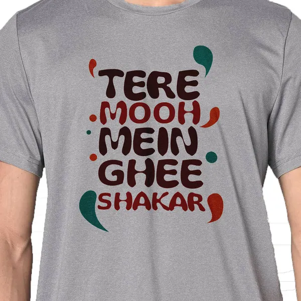 Mooch_Wale_Tere_Mooh_Mein_Ghee_Shakar__Quick-Dri_T-shirt_For_Men