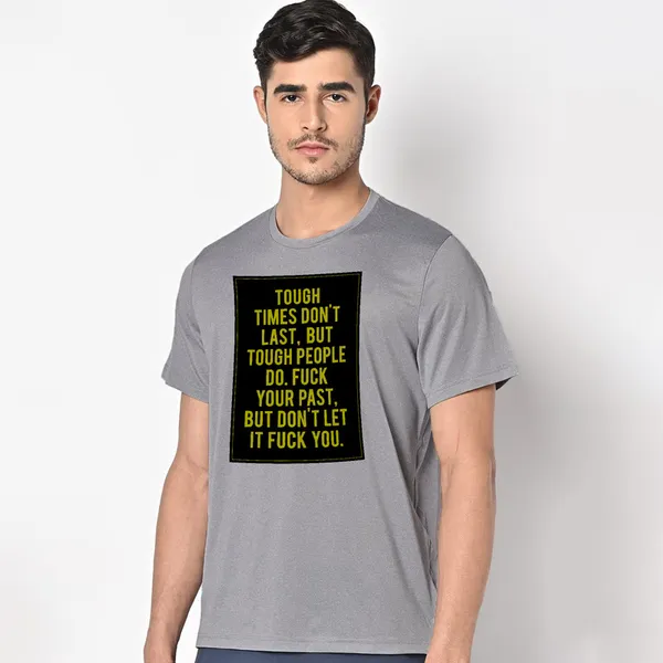 Mooch_Wale_Tough_Times_Don_T_Last_But_Tough_People_Do_Black_Baground__Quick-Dri_T-shirt_For_Men