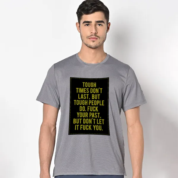 Mooch_Wale_Tough_Times_Don_T_Last_But_Tough_People_Do_Black_Baground__Quick-Dri_T-shirt_For_Men