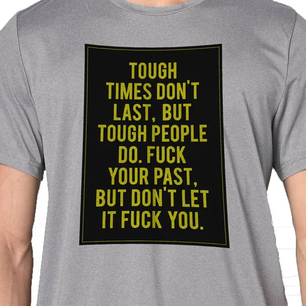 Mooch_Wale_Tough_Times_Don_T_Last_But_Tough_People_Do_Black_Baground__Quick-Dri_T-shirt_For_Men