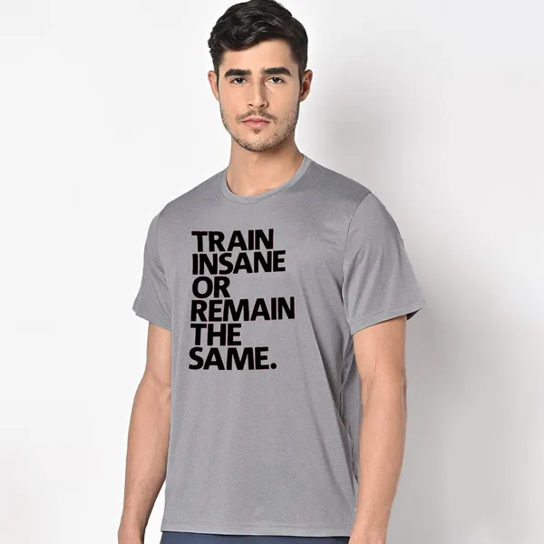 Mooch_Wale_Train_Insane_Or_Remain_The_Same__Quick-Dri_T-shirt_For_Men