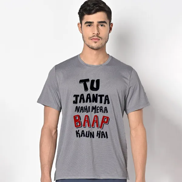 Mooch_Wale_Tu_Jaanta_Nahi_Mera_Baap_Kaun_Hai__Quick-Dri_T-shirt_For_Men