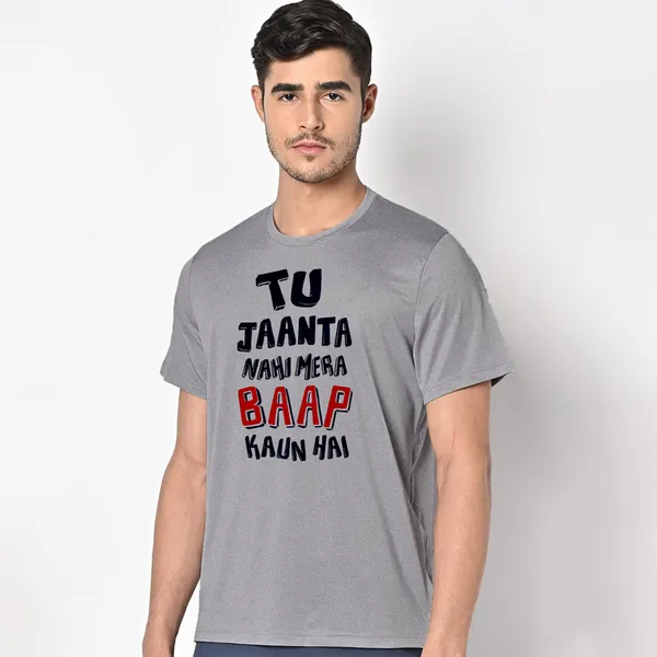 Mooch_Wale_Tu_Jaanta_Nahi_Mera_Baap_Kaun_Hai__Quick-Dri_T-shirt_For_Men