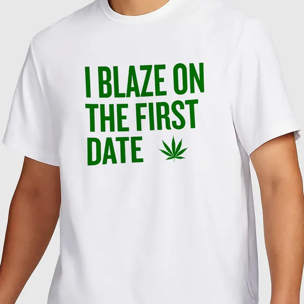 Mooch_Wale_I_Blaze_On_The_First_Date__Quick-Dri_T-shirt_For_Men