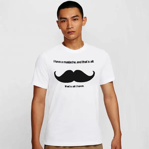 Mooch_Wale_I_Have_A_Mustache_Thats_All_I_Have__Quick-Dri_T-shirt_For_Men