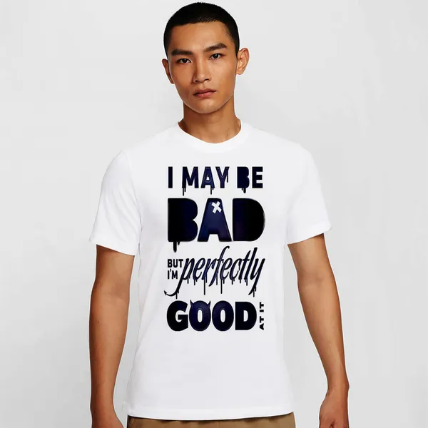 Mooch_Wale_I_May_Be_Bad_But_Im_Perfectly_Good_At_It__Quick-Dri_T-shirt_For_Men
