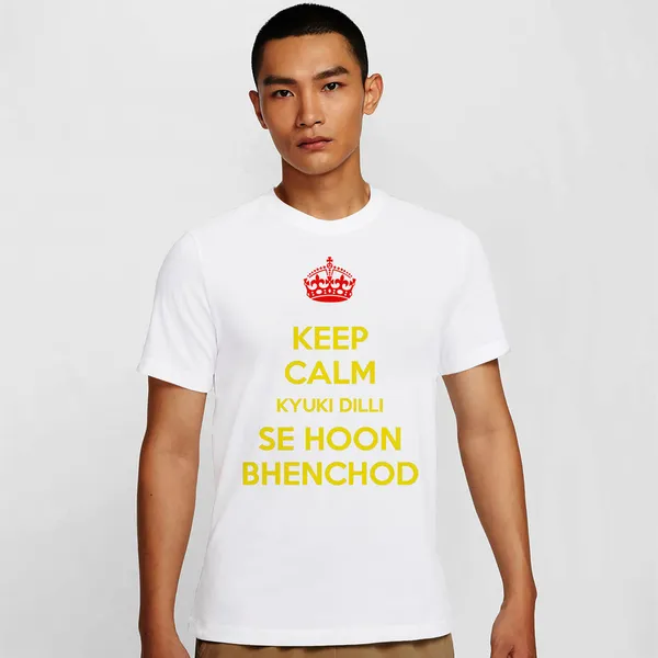 Mooch_Wale_Keep_Calm_Kyuki_Dilli_Se_Hoon_Bhenchod__Quick-Dri_T-shirt_For_Men