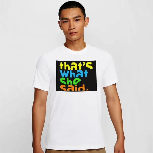 Mooch_Wale_Thats_What_She_Said__Quick-Dri_T-shirt_For_Men