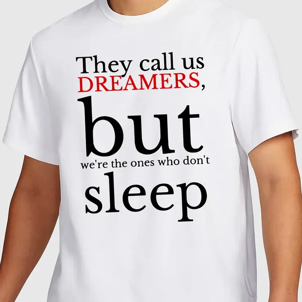 Mooch_Wale_They_Call_Us_Dreamers__Quick-Dri_T-shirt_For_Men