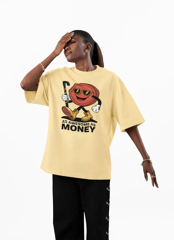 As_Awesome_As_Money-_Beige,_Oversized,_Unisex,_Funny_Graphic_Prined_T-Shirt
