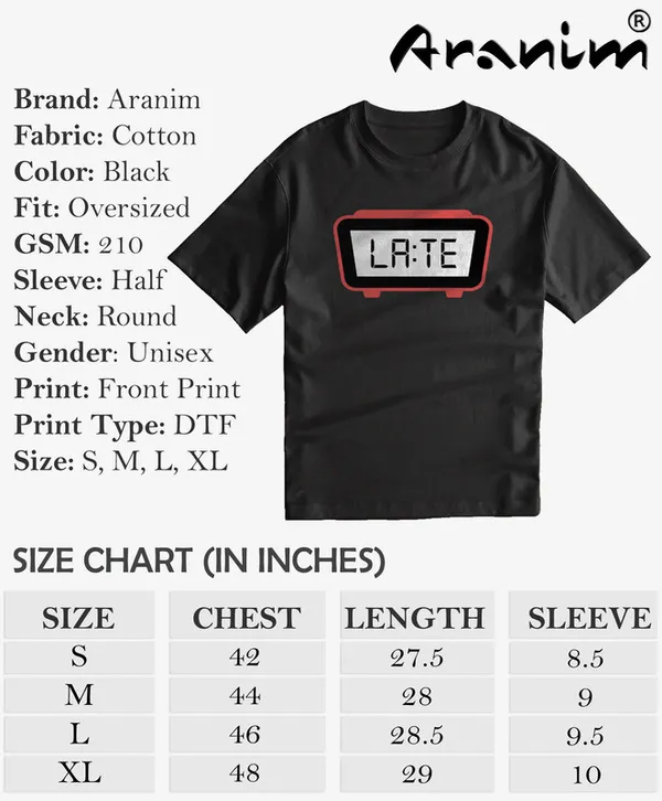 Late-_Black,_Oversized,_Unisex,_Funny_Graphic_Prined_T-Shirt