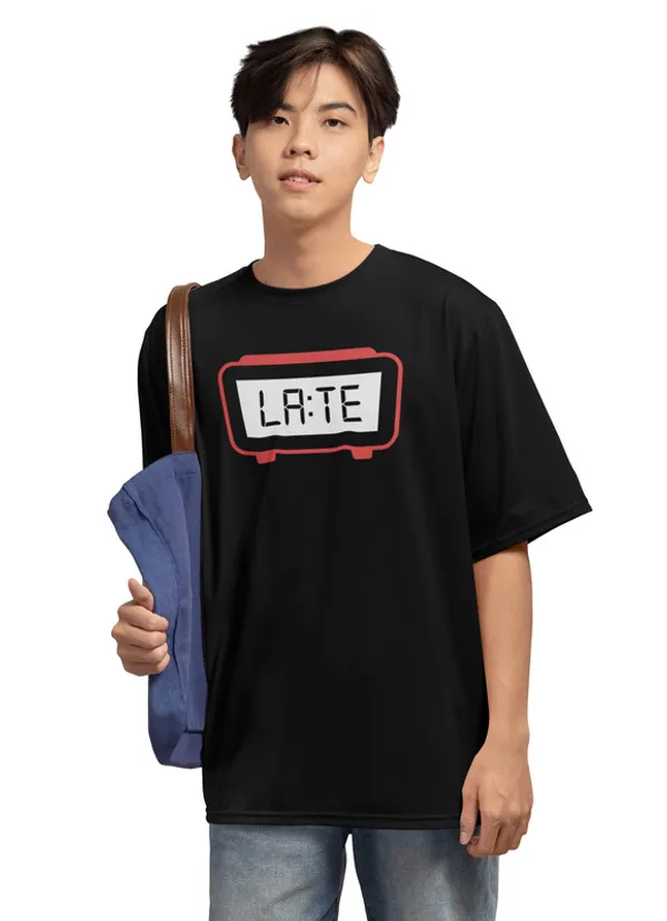Late-_Black,_Oversized,_Unisex,_Funny_Graphic_Prined_T-Shirt