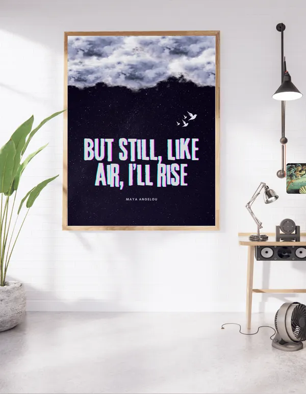 But_still_like_air,_I__ll_rise_-_Maya_Angelou_inspired_wall_art