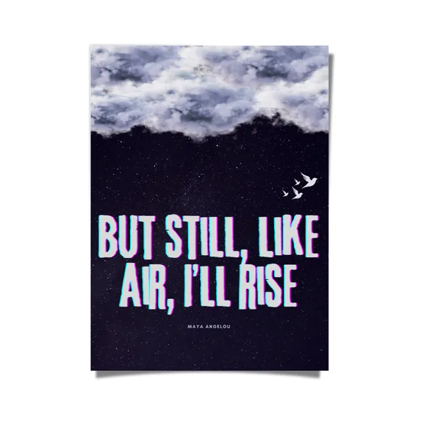 But_still_like_air,_I__ll_rise_-_Maya_Angelou_inspired_wall_art