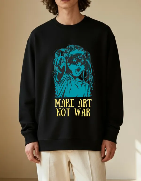 Make_Art_Not_War_Premium_Sweatshirt_The_Self_Tee_|_Soft_And_Breathable_Pure_Cotton