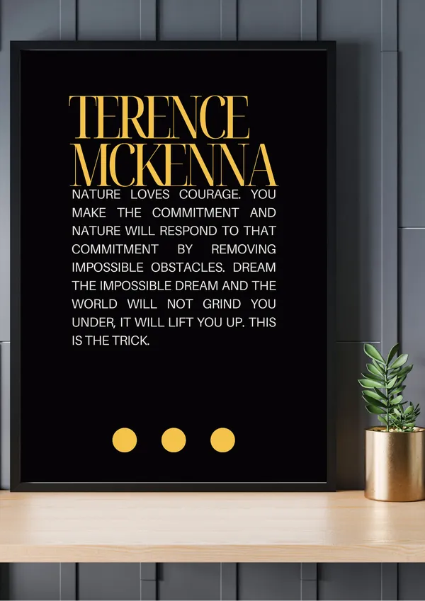 Terence_Mckenna_Nature_Loves_Courage_Quote_Wall_Art