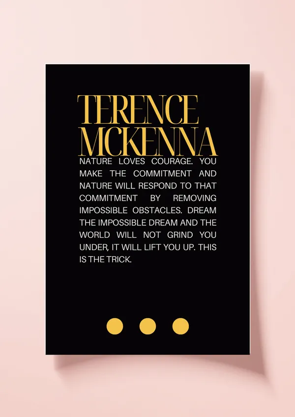 Terence_Mckenna_Nature_Loves_Courage_Quote_Wall_Art